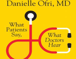 Read more about the article What patients say, what doctors hear. A book you should read.