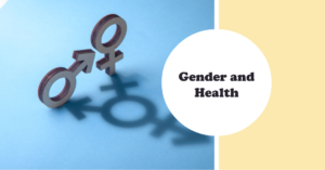 Read more about the article Gender and Health: Understanding the Impact and Promoting Equity